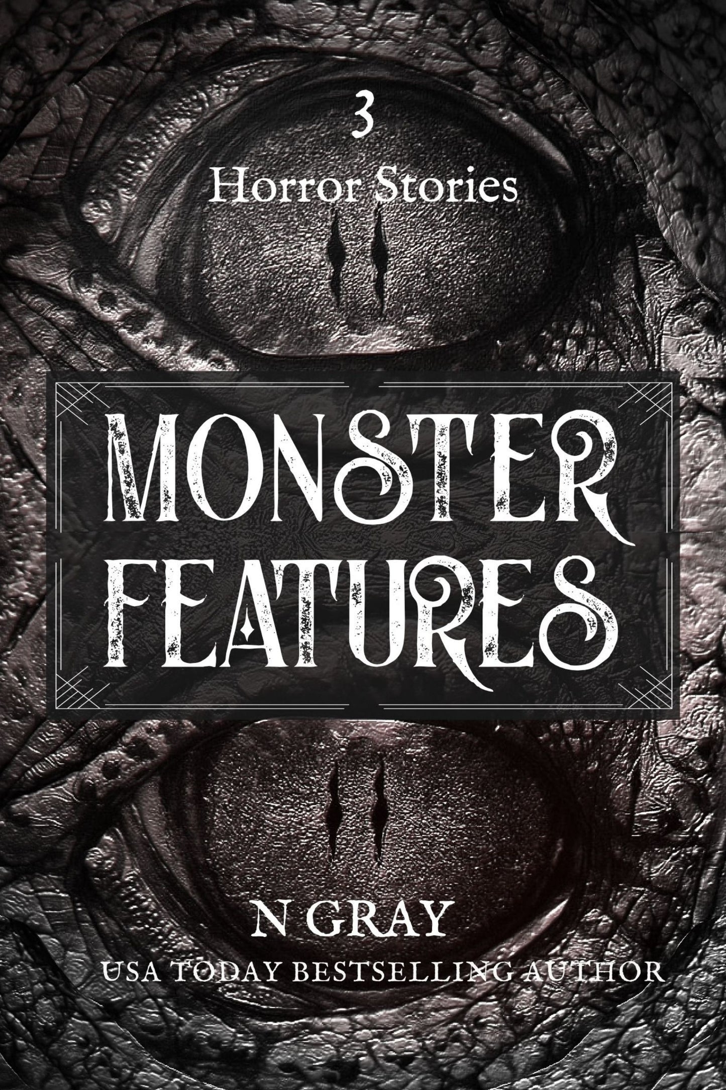 N Gray's Monster Features Horror